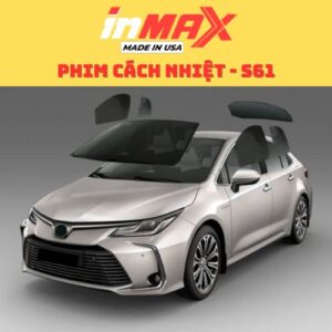 Phim Cách Nhiệt INMAX S61 Cho Kính Lái Ô Tô