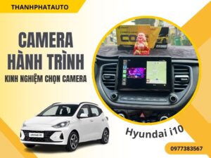 Camera Hành Trình Cho Hyundai i10