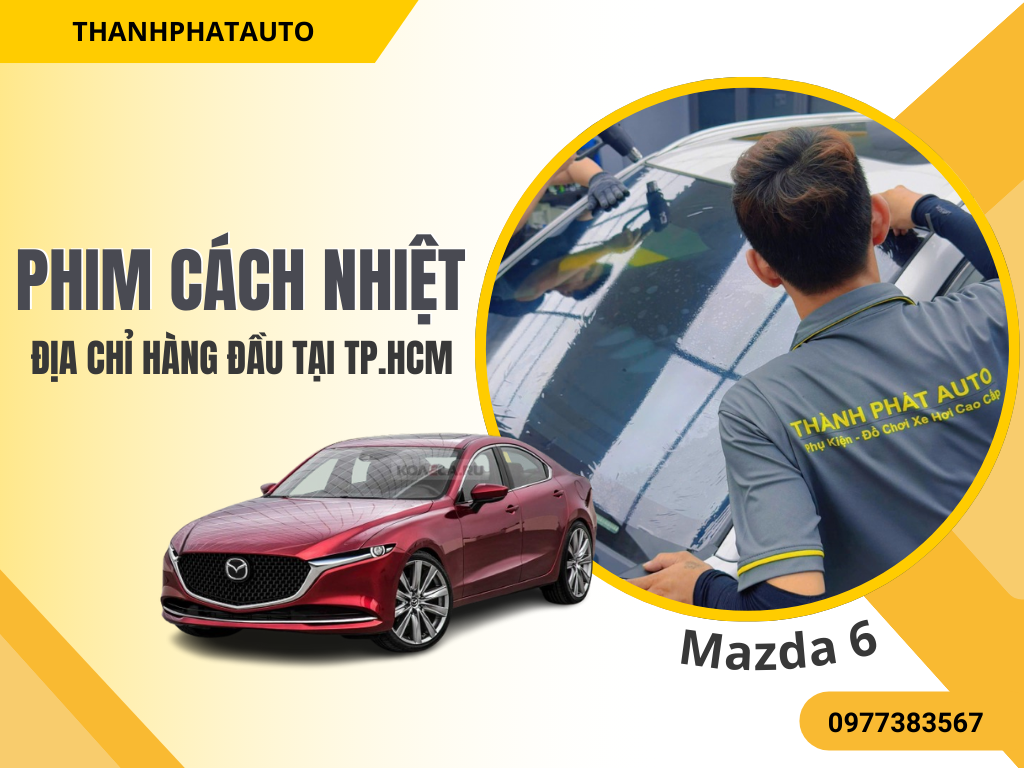 Phim Cách Nhiệt Mazda 6 2025