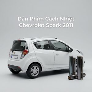 Dán Phim Cách Nhiệt Chevrolet Spark 2011 Chính Hãng Uy Tín TPHCM
