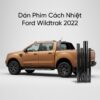 Dán Phim Cách Nhiệt Ford Wildtrak 2022 Chính Hãng Chuyên Nghiệp