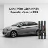 Dán Phim Cách Nhiệt Hyundai Accent 2012 Lắp Đặt Tận Nơi Uy Tín