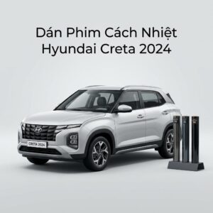 Dán Phim Cách Nhiệt Hyundai Creta 2024 Chính Hãng Uy Tín TPHCM