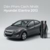 Dán Phim Cách Nhiệt Hyundai Elantra 2013 Chính Hãng Uy Tín