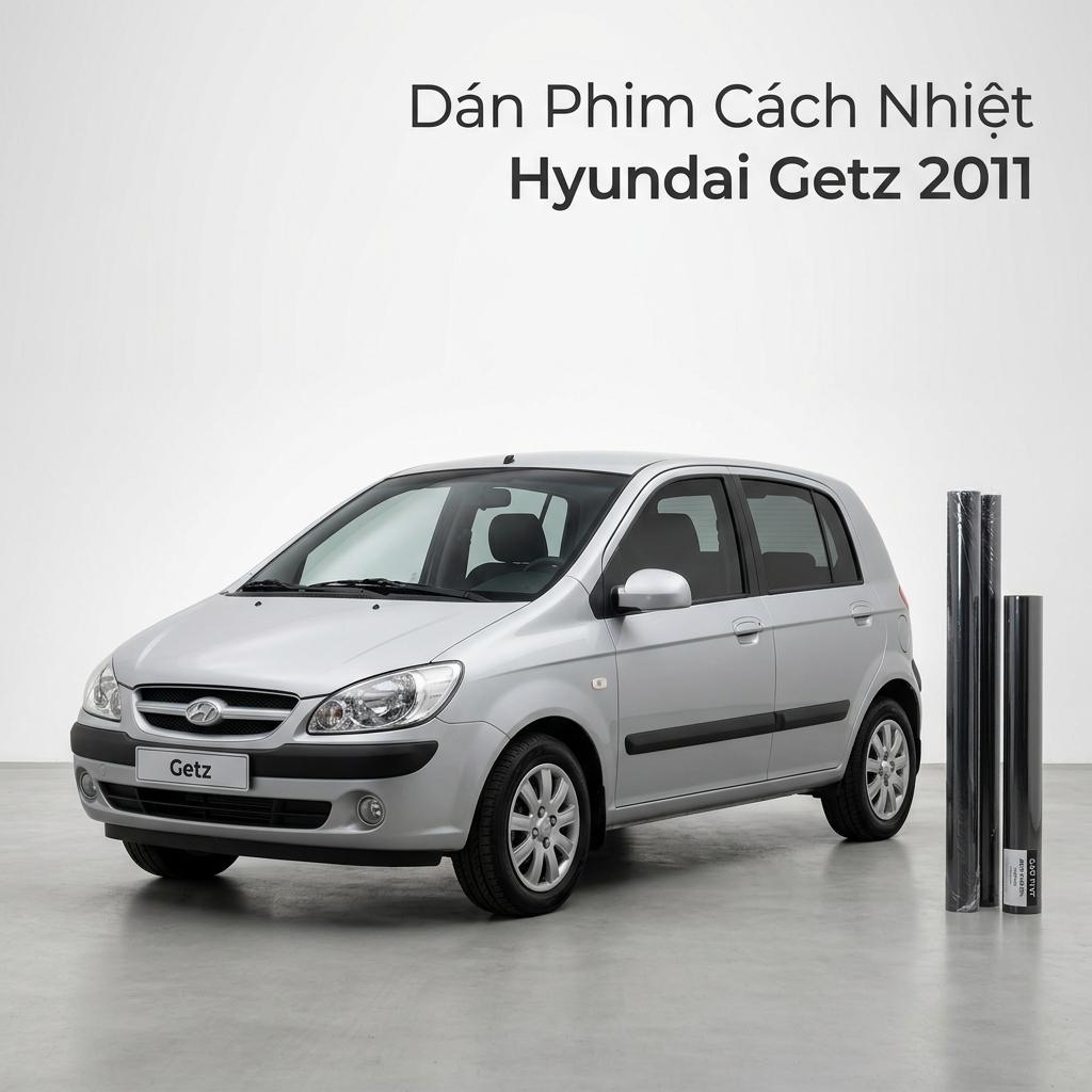 Dán Phim Cách Nhiệt Hyundai Getz 2011 Chính Hãng Uy Tín TPHCM chính hãng