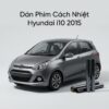 Dán Phim Cách Nhiệt Hyundai I10 2015 Chính Hãng Giá Tốt Tại TPHCM