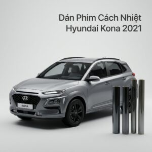Dán Phim Cách Nhiệt Hyundai Kona 2021 Chính Hãng Uy Tín Tại TPHCM
