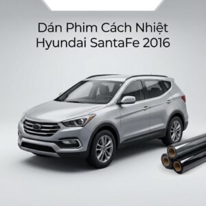 Dán Phim Cách Nhiệt Hyundai Santafe 2016 Chính Hãng Giá Tốt Tại TPHCM