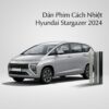 Dán Phim Cách Nhiệt Hyundai Stargazer 2024 Chính Hãng Giá Tốt