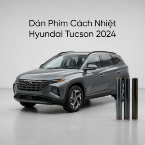 Dán Phim Cách Nhiệt Hyundai Tucson 2024 Chính Hãng Cao Cấp TPHCM
