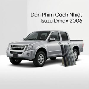 Dán Phim Cách Nhiệt Isuzu Dmax 2006 Uy Tín Chuyên Nghiệp TPHCM