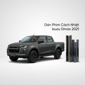 Dán Phim Cách Nhiệt Isuzu Dmax 2021 Chính Hãng Uy Tín TPHCM