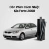 Dán Phim Cách Nhiệt Kia Forte 2008 Giá Tốt Lắp Đặt Tận Nơi