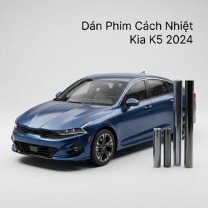 Dán Phim Cách Nhiệt Kia K5 2024 Chính Hãng - Thi Công Nhanh Tại TPHCM