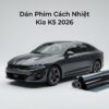 Dán Phim Cách Nhiệt Kia K5 2026 Uy Tín Chất Lượng Cao Tại TPHCM