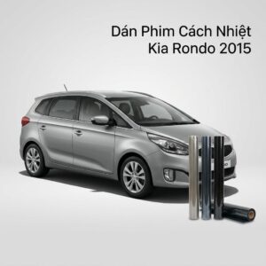Dán Phim Cách Nhiệt Kia Rondo 2015 Chính Hãng Giá Tốt Tại TPHCM