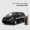 Dán Phim Cách Nhiệt Kia Rondo 2018 Lắp Đặt Tận Nơi Uy Tín TPHCM