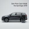 Dán Phim Cách Nhiệt Kia Sportage 2019 Chính Hãng Giá Tốt TPHCM