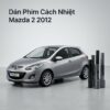 Dán Phim Cách Nhiệt Mazda 2 2012 Chính Hãng Uy Tín Tại TPHCM