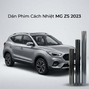Dán Phim Cách Nhiệt MG ZS 2023 Chính Hãng Giá Tốt Tại TPHCM