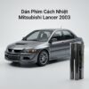 Dán Phim Cách Nhiệt Mitsubishi Lancer 2003 Chính Hãng Uy Tín TPHCM