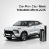 Dán Phim Cách Nhiệt Mitsubishi Xforce 2025 Chính Hãng Chống Nóng Hiệu Quả