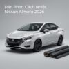 Dán Phim Cách Nhiệt Nissan Almera 2026 Chính Hãng Giá Tốt Tại TPHCM