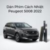 Dán Phim Cách Nhiệt Peugeot 5008 2022 Chính Hãng Uy Tín Tại TPHCM