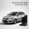 Dán Phim Cách Nhiệt Suzuki Ciaz 2018 Chính Hãng Lắp Đặt Tận Nơi TPHCM