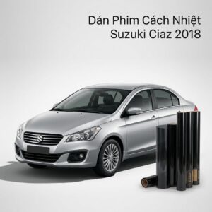 Dán Phim Cách Nhiệt Suzuki Ciaz 2018 Chính Hãng Lắp Đặt Tận Nơi TPHCM
