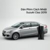 Dán Phim Cách Nhiệt Suzuki Ciaz 2019 Chuyên Nghiệp Lắp Đặt Tận Nơi