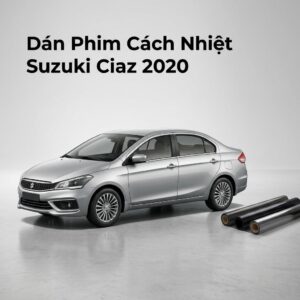 Dán Phim Cách Nhiệt Suzuki Ciaz 2020 Chính Hãng Uy Tín TPHCM