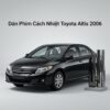 Dán Phim Cách Nhiệt Toyota Altis 2006 Chính Hãng Giá Tốt TPHCM