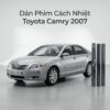 Dán Phim Cách Nhiệt Toyota Camry 2007 Uy Tín Chất Lượng Tại TPHCM