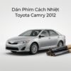 Dán Phim Cách Nhiệt Toyota Camry 2012 Chính Hãng Uy Tín TPHCM