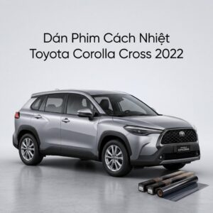 Dán Phim Cách Nhiệt Toyota Corolla Cross 2022 Chính Hãng Uy Tín