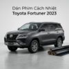 Dán Phim Cách Nhiệt Toyota Fortuner 2023 Chính Hãng Cao Cấp TPHCM