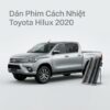 Dán Phim Cách Nhiệt Toyota Hilux 2020 Chính Hãng Uy Tín TPHCM