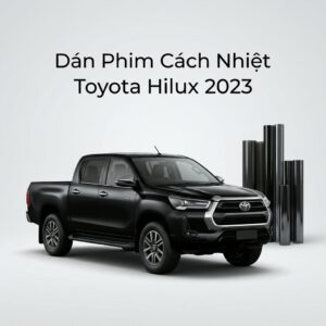 Dán Phim Cách Nhiệt Toyota Hilux 2023 Chính Hãng Uy Tín TPHCM