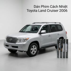 Dán Phim Cách Nhiệt Toyota Land Cruiser 2006 Uy Tín Giá Tốt TPHCM