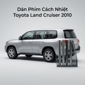 Dán Phim Cách Nhiệt Toyota Land Cruiser 2010 Chính Hãng Uy Tín TPHCM