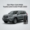Dán Phim Cách Nhiệt Toyota Land Cruiser Prado 2020 Uy Tín Tại TPHCM