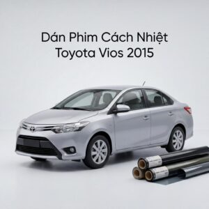 Dán Phim Cách Nhiệt Toyota Vios 2015 Chính Hãng Giá Tốt Tại TPHCM