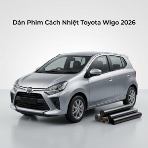 Dán Phim Cách Nhiệt Toyota Wigo 2026 Chính Hãng Lắp Đặt Tận Nơi