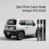 Dán Phim Cách Nhiệt Vinfast VF3 2024 Chính Hãng Uy Tín Tại TPHCM