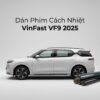 Dán Phim Cách Nhiệt Vinfast VF9 2025 Chính Hãng Lắp Đặt Tận Nơi