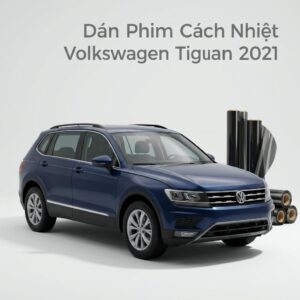 Dán Phim Cách Nhiệt Volkswagen Tiguan 2021 Chính Hãng Uy Tín TPHCM