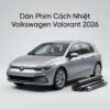 Dán Phim Cách Nhiệt Volkswagen Valorant 2026 Cao Cấp Chính Hãng