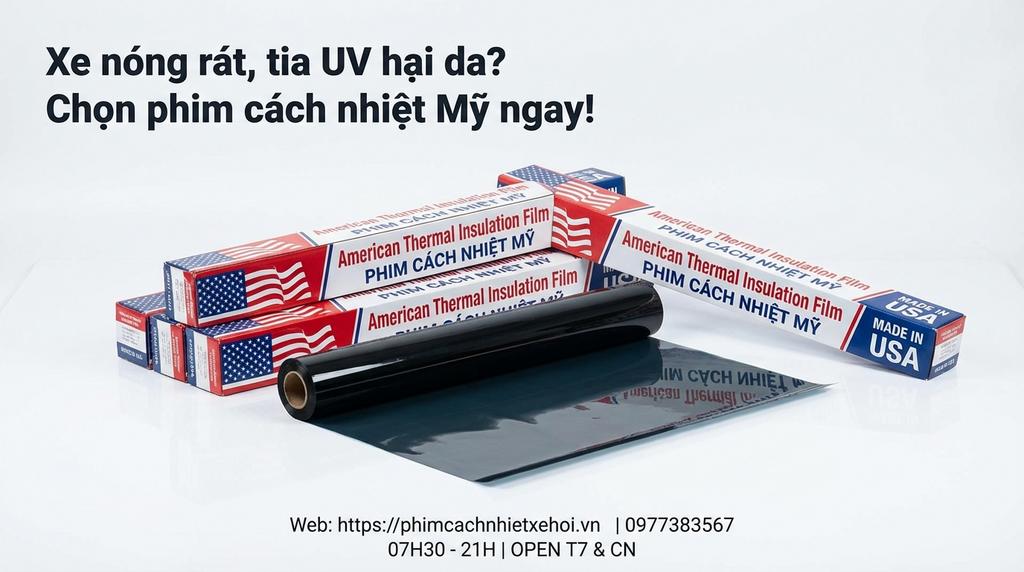 Xe nóng rát, tia UV hại da? Chọn phim cách nhiệt Mỹ ngay!