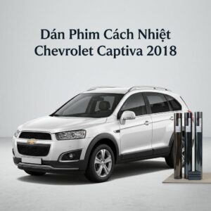 Dán Phim Cách Nhiệt Chevrolet Captiva 2018 Chính Hãng Uy Tín